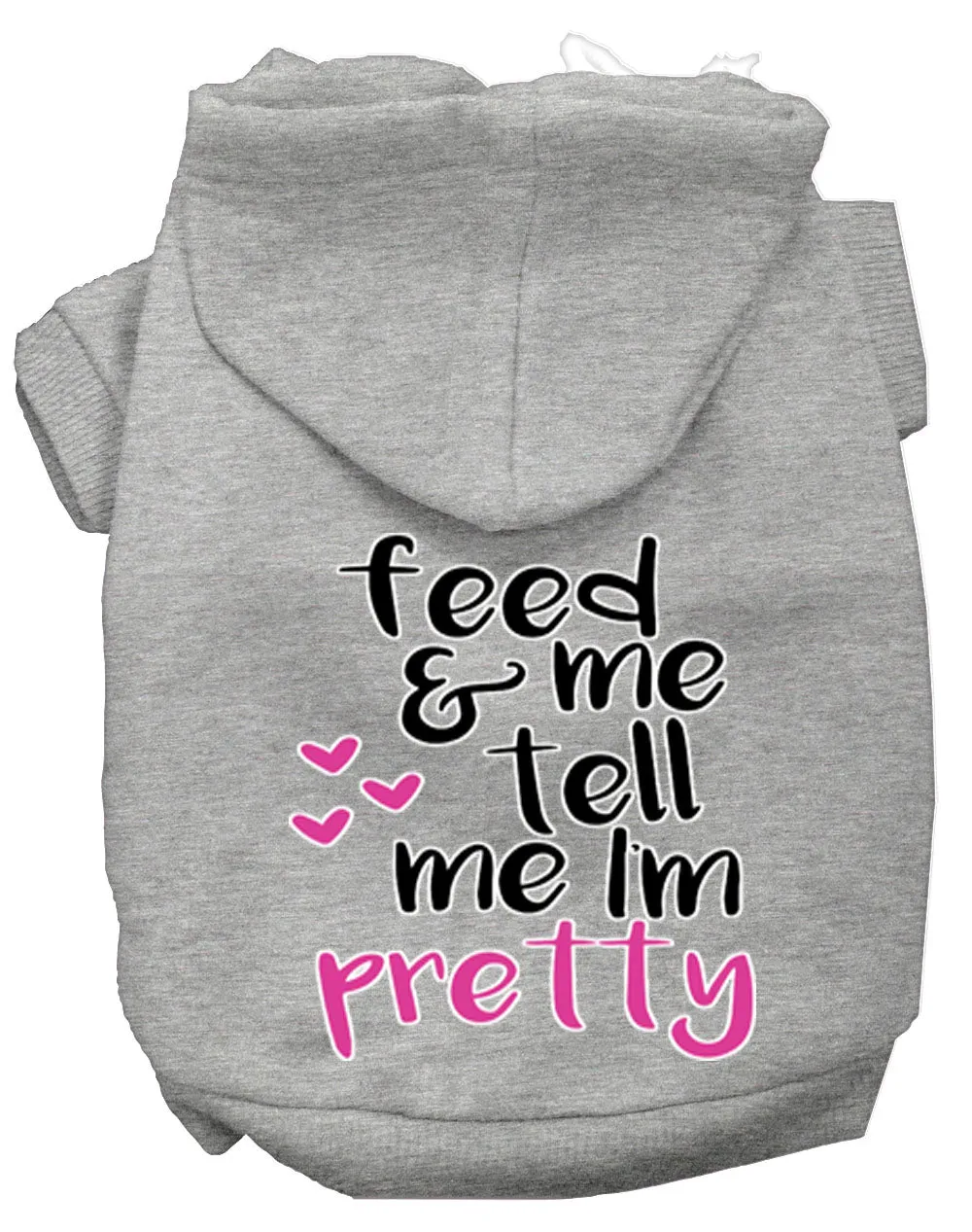 Tell Me I'm Pretty Screen Print Dog Hoodie Grey L